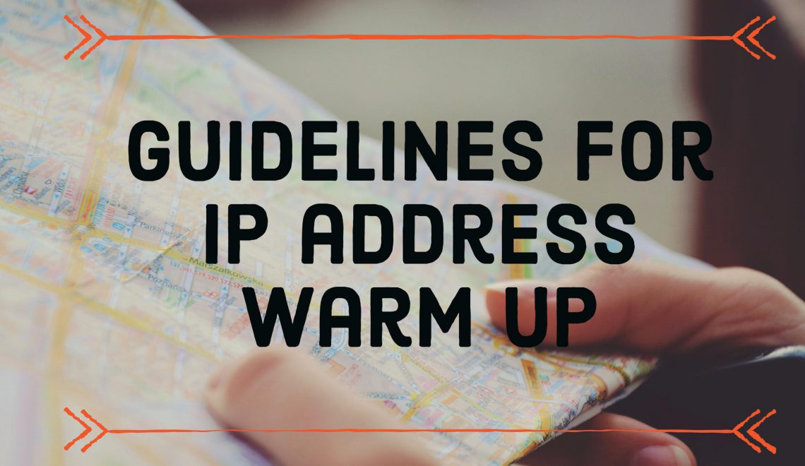 Strict guidelines to be followed to warm up your IP address